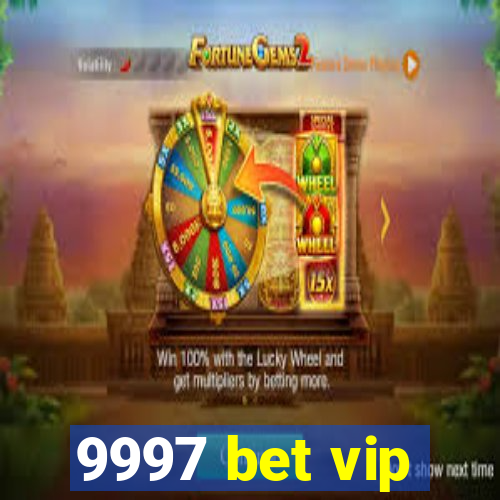 9997 bet vip
